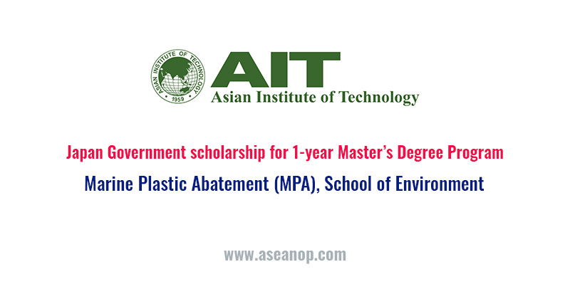 Japan Government scholarship for 1-year Master’s Degree Program in Marine Plastic Abatement at AIT