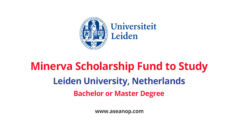 Minerva Scholarship Fund to Study at Leiden University, Netherlands